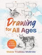 Book cover for Drawing for All Ages: Learn to Draw Anything