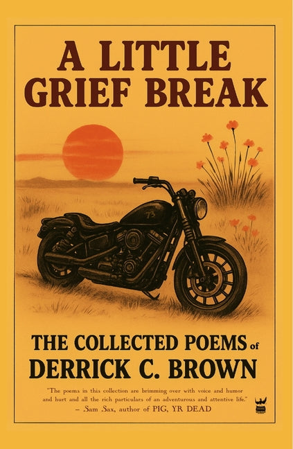 Book cover for Little Grief Break: The Collected Poems of Derrick C. Brown 1995-2025