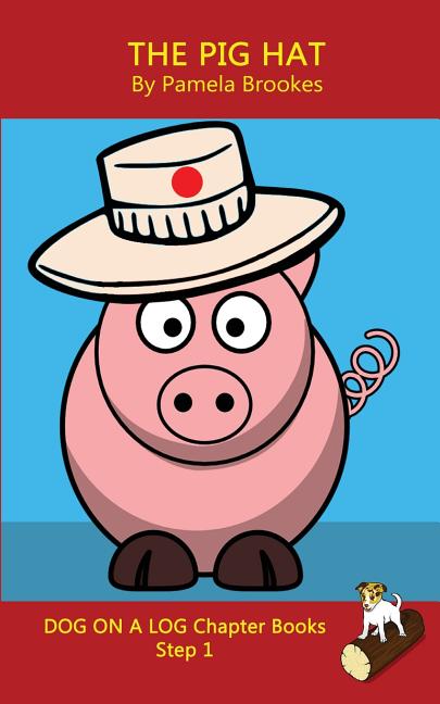 Book cover for Pig Hat Chapter Book: Sound-Out Phonics Books Help Developing Readers, including Students with Dyslexia, Learn to Read (Step 1 in a Systemat