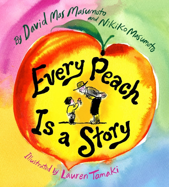 Book cover for Every Peach Is a Story: A Picture Book