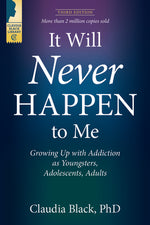 Book cover for It Will Never Happen to Me: Growing Up with Addiction as Youngsters, Adolescents, and Adults