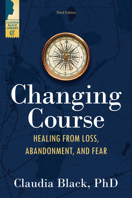 Book cover for Changing Course: Healing from Loss, Abandonment, and Fear