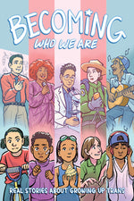 Book cover for Becoming Who We Are: Real Stories about Growing Up Trans