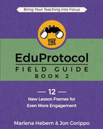 Book cover for The EduProtocol Field Guide: Book 2: 12 New Lesson Frames for Even More Engagement