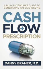 Book cover for Cash Flow Prescription: A Busy Physician's Guide to Generating Passive Income