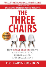 Book cover for The Three Chairs: How Great Leaders Drive Communication, Performance, and Engagement
