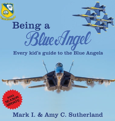 Book cover for Being a Blue Angel: Every Kid's Guide to the Blue Angels