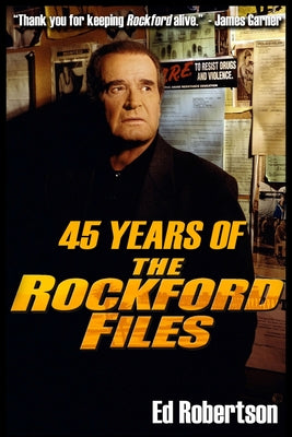 Book cover for 45 Years of The Rockford Files: An Inside Look at America's Greatest Detective Series