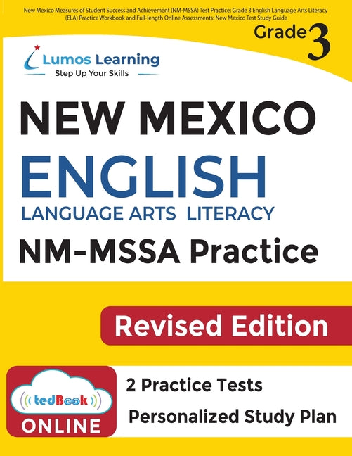 Book cover for New Mexico Measures of Student Success and Achievement (NM-MSSA) Test Practice: Grade 3 English Language Arts Literacy (ELA) Practice Workbook and Ful