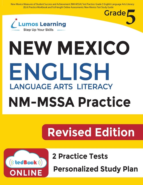 Book cover for New Mexico Measures of Student Success and Achievement (NM-MSSA) Test Practice: Grade 5 English Language Arts Literacy (ELA) Practice Workbook and Ful
