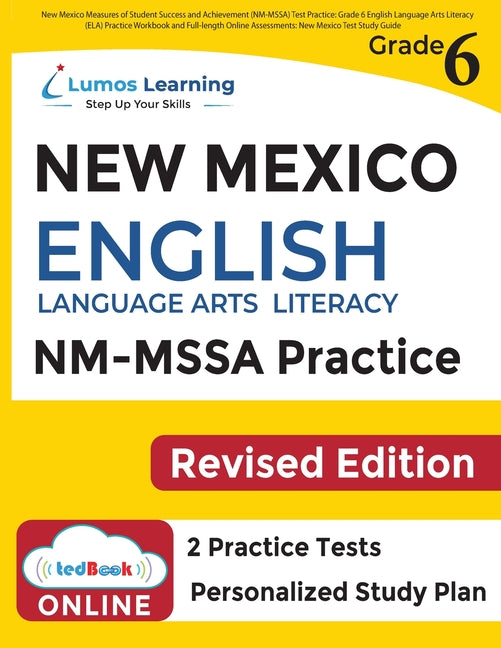 Book cover for New Mexico Measures of Student Success and Achievement (NM-MSSA) Test Practice: Grade 6 English Language Arts Literacy (ELA) Practice Workbook and Ful