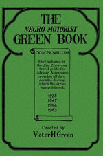 Book cover for The Negro Motorist Green Book Compendium