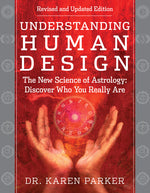 Book cover for Understanding Human Design: The New Science of Astrology: Discover Who You Really Are (Revised and Updated Edition)