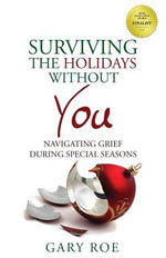 Book cover for Surviving the Holidays Without You: Navigating Grief During Special Seasons