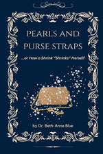 Book cover for Pearls and Purse Straps... or How a Shrink "Shrinks" Herself