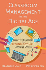 Book cover for Classroom Management in the Digital Age: Effective Practices for Technology-Rich Learning Spaces