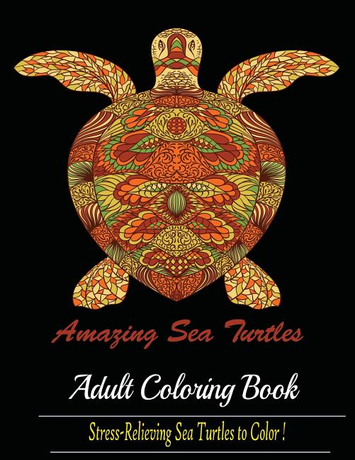 Book cover for Amazing Sea Turtles: Adult Coloring Book Designs