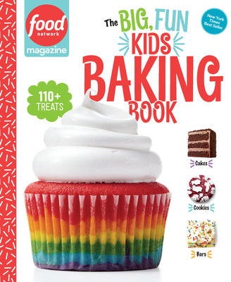 Book cover for Food Network Magazine the Big, Fun Kids Baking Book: 110+ Recipes for Young Bakers