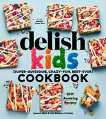 Book cover for The Delish Kids (Super-Awesome, Crazy-Fun, Best-Ever) Cookbook: 100+ Amazing Recipes