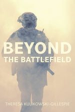 Book cover for Beyond the Battlefield: Stories of Tenacity and Mindful Guidance Along the Warrior's Path