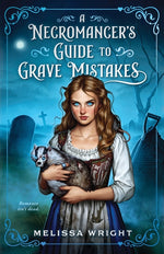 Book cover for Necromancer's Guide to Grave Mistakes