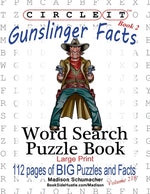 Book cover for Circle It, Gunslinger Facts, Book 2, Word Search, Puzzle Book