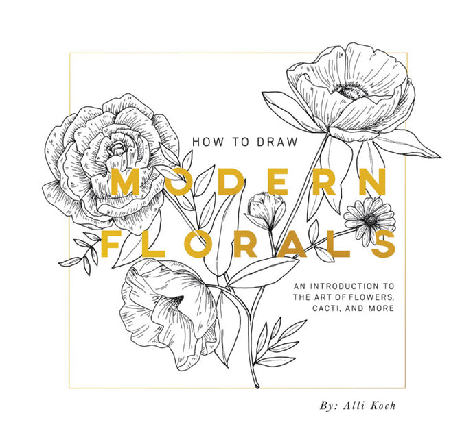 Book cover for How to Draw Modern Florals (Mini): A Pocket-Sized Road Trip Book (Christmas Stocking Stuffer Edition)