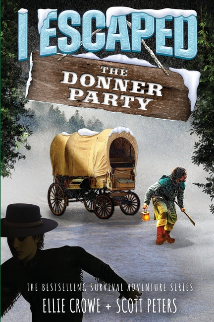 Book cover for I Escaped The Donner Party: Pioneers on the Oregon Trail, 1846