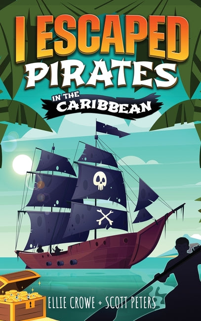 Book cover for I Escaped Pirates In The Caribbean: A Sea Battle Book For Kids