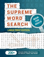 Book cover for The Supreme Word Search Book for Adults - Large Print Edition: Over 200 Cleverly Hidden Word Searches for Adults, Teens, and More!