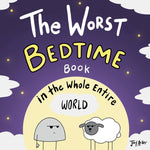 Book cover for Worst Bedtime Book in the Whole Entire World: A Seriously Silly Story for Kids