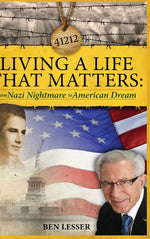 Book cover for Living a Life That Matters: From Nazi Nightmare to American Dream