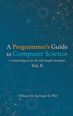 Book cover for A Programmer's Guide to Computer Science Vol. 2