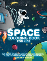 Book cover for Space Coloring Book for Kids: Fun Outer Space Coloring Pages With Planets, Stars, Astronauts, Space Ships and More!