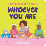 Book cover for Whoever You Are: A Baby Book on Love & Gender
