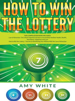 Book cover for How to Win the Lottery: 2 Books in 1 with How to Win the Lottery and Law of Attraction - 16 Most Important Secrets to Manifest Your Millions,