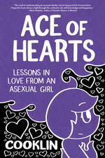 Book cover for Ace of Hearts: Lessons in Love from an Asexual Girl