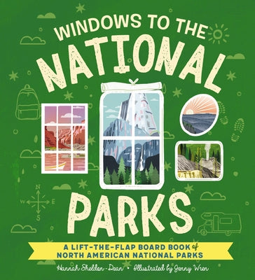 Book cover for Windows to the National Parks: A Lift-The-Flap Board Book of North American National Parks