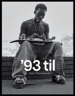 Book cover for '93 Til: A Photographic Journey Through Skateboarding in the 1990s