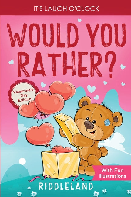 Book cover for It's Laugh O'Clock - Would You Rather? Valentine's Day Edition: A Hilarious and Interactive Question Game Book for Boys and Girls - Valentine's Day Gi