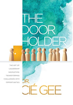 Book cover for Door Holder: The Art of Leadership Navigation: Transforming Challenges into Opportunities.