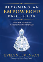 Book cover for Becoming an Empowered Projector: Thrive with Wisdom and Guidance from Human Design