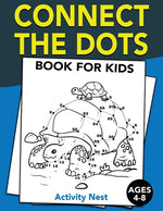 Book cover for Connect The Dots Book For Kids Ages 4-8: Challenging and Fun Dot to Dot Puzzles for Kids, Toddlers, Boys and Girls Ages 4-6, 6-8