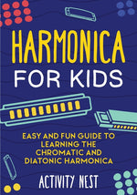 Book cover for Harmonica for Kids: Easy and Fun Guide to Learning the Chromatic and Diatonic Harmonica