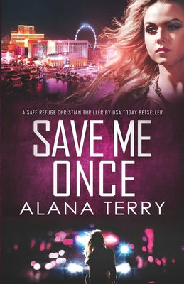 Book cover for Save Me Once: A Safe Refuge Christian Thriller
