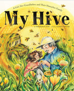 Book cover for My Hive: A Girl, Her Grandfather, and Their Honeybee Family (a Picture Book)