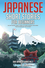 Book cover for Japanese Short Stories for Beginners: 20 Captivating Short Stories to Learn Japanese & Grow Your Vocabulary the Fun Way!