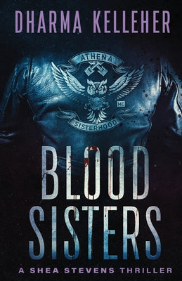 Book cover for Blood Sisters: A Shea Stevens Thriller