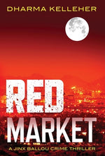 Book cover for Red Market: A Jinx Ballou Crime Thriller