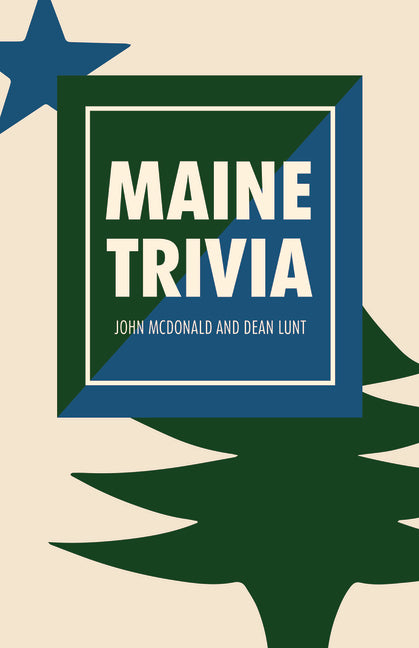 Book cover for Maine Trivia: A Storyteller's Useful Guide to Useless Information (Revised)